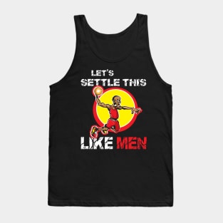 Settle This Like Men Basketball Player Tank Top